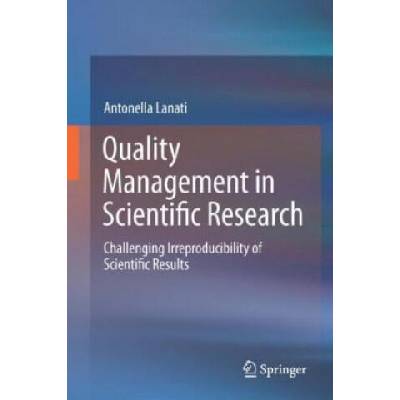 Quality Management in Scientific Research | Antonella Lanati