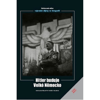 Hitler buduje velké Německo - Hoffmann Heinrich