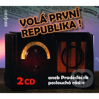 Volá první republika! aneb Pradědeček poslouchá rádio