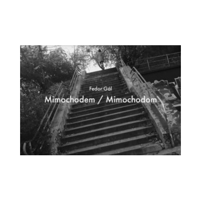 Mimochodem / Mimochodom - Fedor Gál