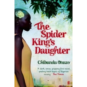 Spider King's Daughter | Chibundu Onuzo (2013)
