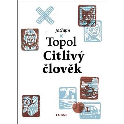 Citlivý člověk - Jáchym Topol