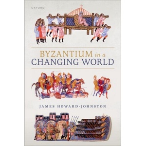 Byzantium in a Changing World | Howard-Johnston, James (ISBN: 9780198897897)
