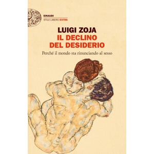 declino del desiderio. Perché il mondo sta rinunciando al sesso | Luigi Zoja (2022)