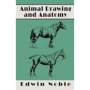 Animal Drawing and Anatomy | Edwin Noble (ISBN: 9781528705035)