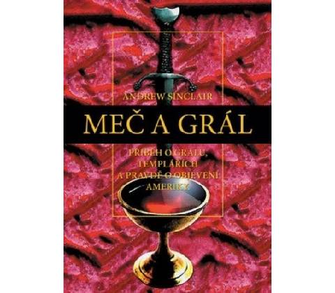 Meč a grál - Andrew Sinclair