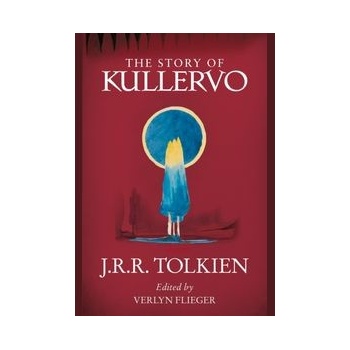 Story Of Kullervo - J. R. R. Tolkien