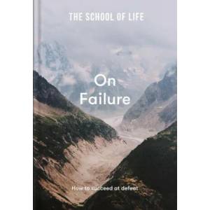 School of Life: On Failure | The School of Life (ISBN: 9781912891672)