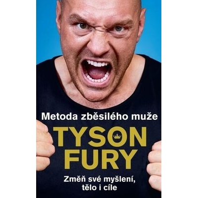 Metoda zběsilého muže: Změň své myšlení, tělo i cíle