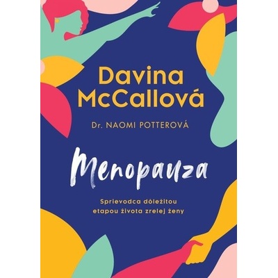 Menopauza - Davina McCall, Naomi Potter