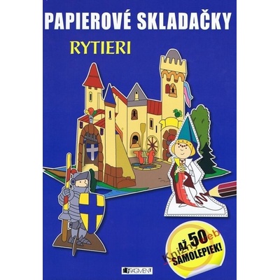 Papierové skladačky – Rytieri so samolepkami | Hans-Joachim Blank