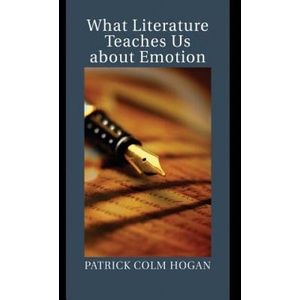 What Literature Teaches Us about Emotion | Patrick Colm Hogan (ISBN: 9781107477742)