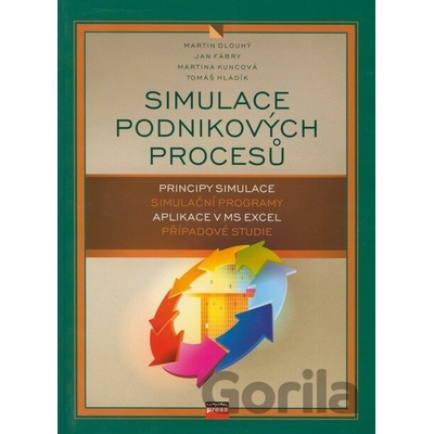 Simulace podnikových procesů - Martin Dlouhý, Jan Fábry, Martina Kuncová, Tomáš Hladík