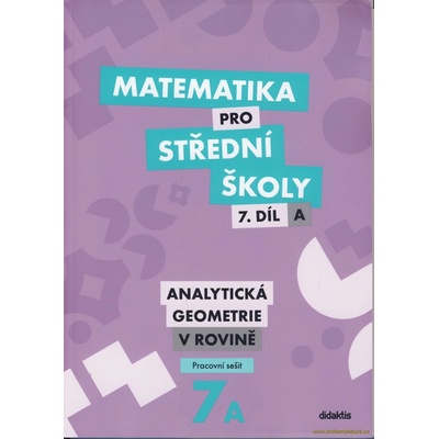 Matematika pro střední školy 7.díl A Pracovní sešit