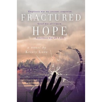 Image 1 of Fractured Hope | Kristy Love