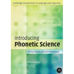Introducing Phonetic Science | Michael Ashby (2003)