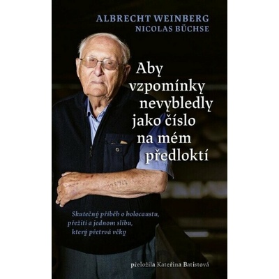 Aby vzpomínky nevybledly jako číslo na mém předloktí - Nicolas Büchse Albrecht, Weinberg