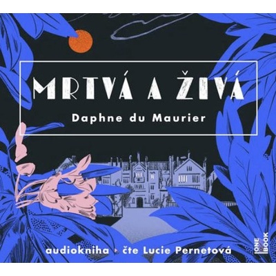 Mrtvá a živá - Daphne du Maurier