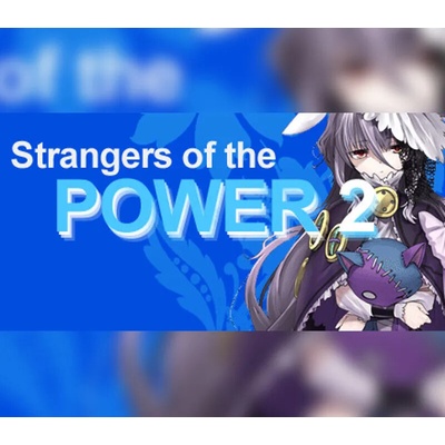 Strangers of the Power 2