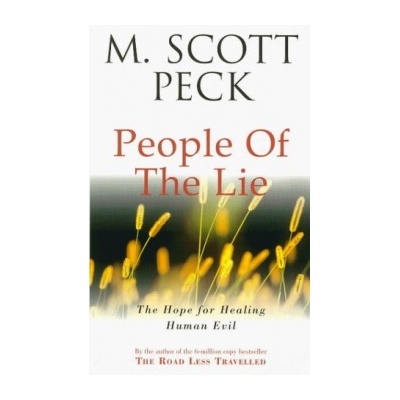 People of the Lie : Hope for Healing Human Evil - M.Scott Peck