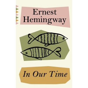In Our Time | Ernest Hemingway (ISBN: 9780593311820)