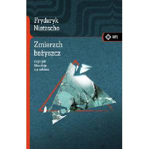 Zmierzch bożyszcz | Fryderyk Nietzsche (2021)