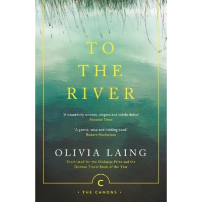 To the River Laing Olivia