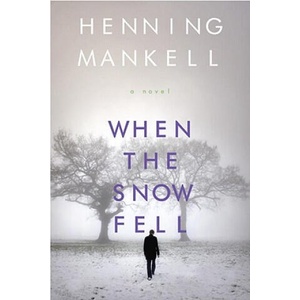When the Snow Fell | Henning Mankell (2011)