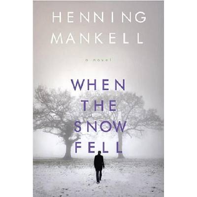 When the Snow Fell | Henning Mankell