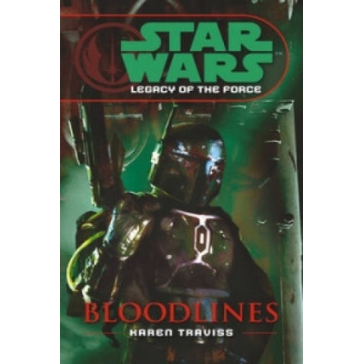Star Wars: Legacy of the Force: Bloodlines - P- Karen Traviss