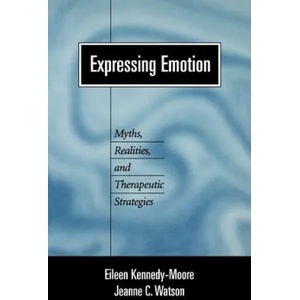Expressing Emotion | Eileen Kennedy-Moore, Jeanne C. Watson (ISBN: 9781572306943)