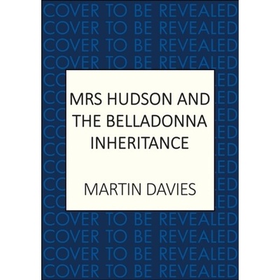Mrs Hudson and the Belladonna Inheritance