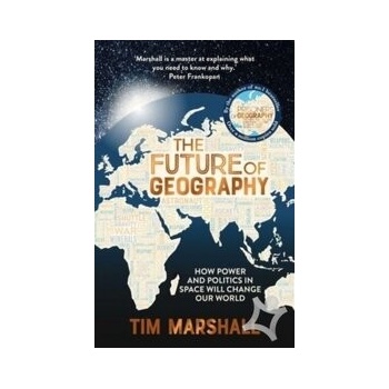 The Future of Geography - Tim Marshall