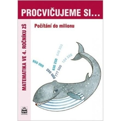 Procvičujeme si .... Počítání do milionu