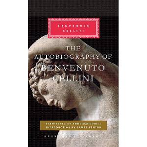 The Autobiography of Benvenuto Cellini | Benvenuto Cellini, James Fenton, Anne Macdonell (ISBN: 9780307592743)
