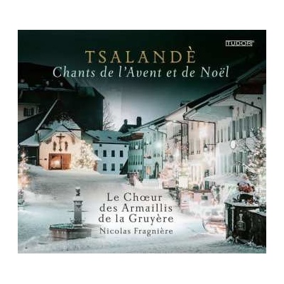 Choeur des Armaillis de la Gruyere - Tsalande CD