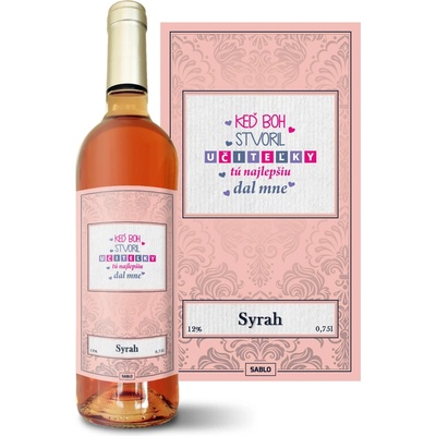 Sablio Keď Boh stvoril učiteľky Syrah ružové suché víno 12 % 0,75 l (čistá fľaša)