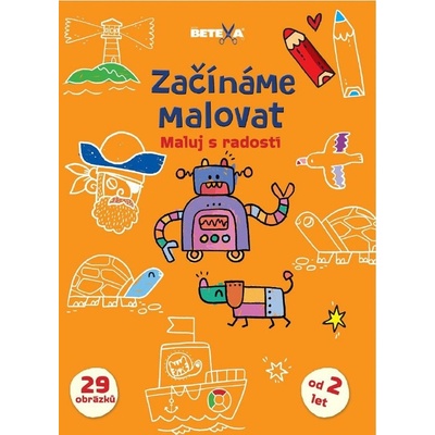 Začínáme malovat Maluj s radostí