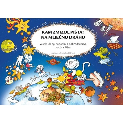 Kam zmizol Pišta? Na mliečnu dráhu - Eva Oburková