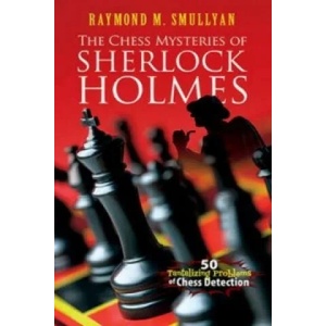 Chess Mysteries of Sherlock Holmes | Raymond M Smullyan (2012)