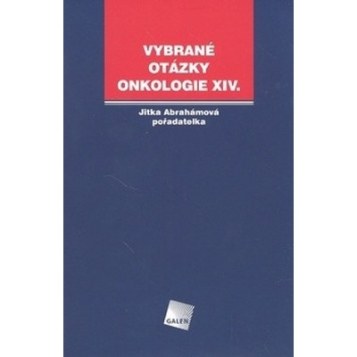 Vybrané otázky - Onkologie XIV. - Jitka Abrahámová