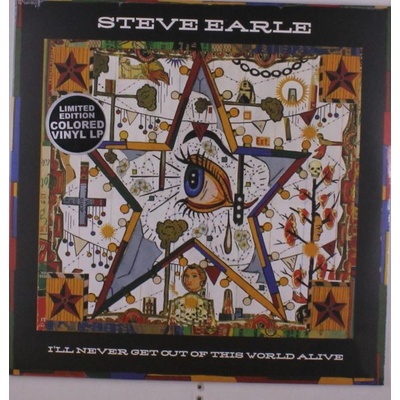 Steve Earle - Ill Never Get Out Of This World Alive LP