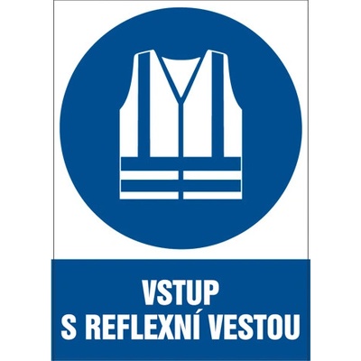 Značka Vstup s reflexní vestou, samolepicí fólie, 210 × 297 mm BZ FE275