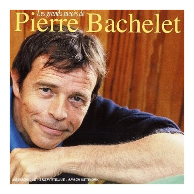 BACHELET PIERRE: LES GRANDS SUCCES DE CD