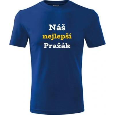 Tričko Náš nejlepší Pražák modré
