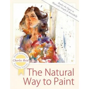 Natural Way to Paint | Charles Reid (ISBN: 9781626543829)
