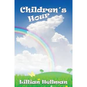 Children's Hour | Lillian Hellman (ISBN: 9781607960515)