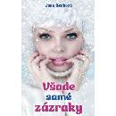 Všade samé zázraky