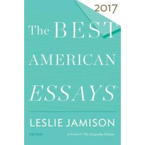 Best American Essays 2017 | Leslie Jamison, Robert Atwan (ISBN: 9780544817333)