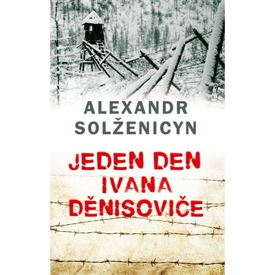 Jeden den Ivana Děnisoviče - brož. - Alexandr Solženicyn